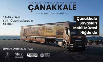 Çanakkale Savaşları Mobil Müzesi Niğde’de