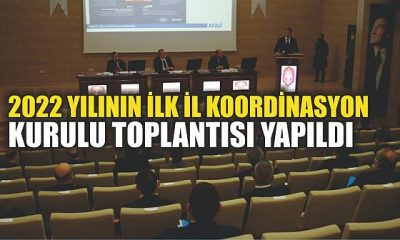 2022 Yılının İlk İl Koordinasyon Kurulu Toplantısı Yapıldı