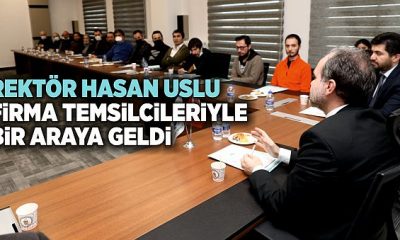 Rektör Hasan Uslu Firma Temsilcileriyle Bir Araya Geldi
