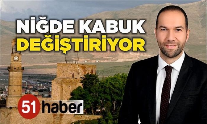 NİĞDE KABUK DEĞİŞTİRİYOR