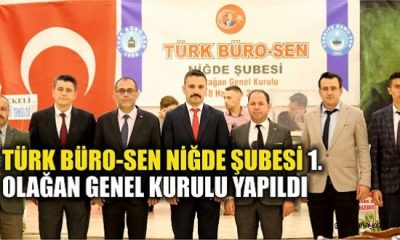Türk Büro-SEN Niğde Şubesi 1. Olağan Genel Kurulu Yapıldı
