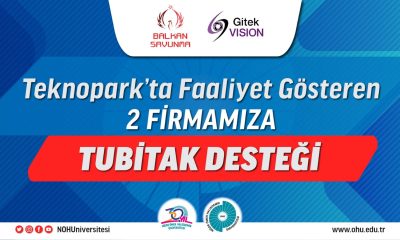 Teknopark’ta Faaliyet Gösteren 2 Firmaya TÜBİTAK Desteği
