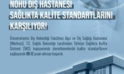 NÖHÜ DİŞ HASTANESİ, KALİTE STANDARTLARINDA YÜKSEK PUANLA SAĞLIK TURİZMİ İÇİN YETERLİ GÖRÜLDÜ