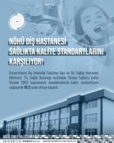 NÖHÜ DİŞ HASTANESİ, KALİTE STANDARTLARINDA YÜKSEK PUANLA SAĞLIK TURİZMİ İÇİN YETERLİ GÖRÜLDÜ