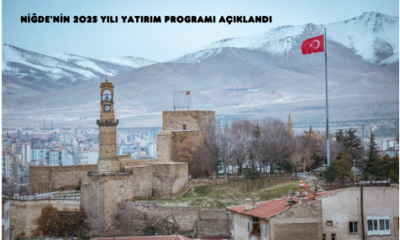 NİĞDE’NİN 2025 YILI YATIRIM PROGRAMI AÇIKLANDI