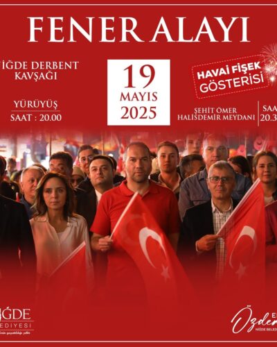 19 MAYIS COŞKUSU NİĞDE’DE FENER ALAYIYLA TAÇLANACAK
