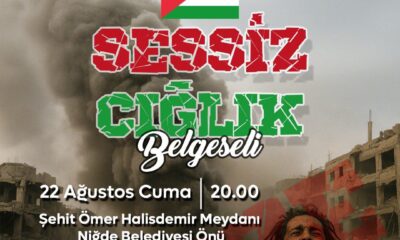 NİĞDE BELEDİYESİ’NDEN GAZZE İÇİN BİRLİK ÇAĞRISI: “SESSİZ ÇIĞLIK” BELGESELİ