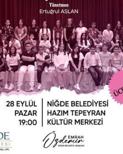 NİĞDE’DE GENÇ YETENEKLER SAHNEYE ÇIKIYOR: “GÜLDÜRÜLÜ TEMAŞA” OYUNU İZLEYİCİYLE BULUŞUYOR