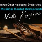 KÜLTÜR VE SANAT ŞEHRİ NİĞDE’DE “İLAHİ” RÜZGARI ESECEK