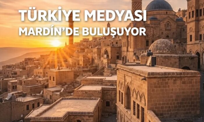 TİGAD MEDYA DÜNYASINI MARDİN’DE BULUŞTURUYOR