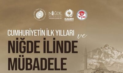 NİĞDE’DE MÜBADELE TARİHİNE IŞIK TUTACAK KONFERANS